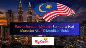 Rasmi: Bantuan Mykasih Sempena Hari Merdeka Akan Dikreditkan Esok